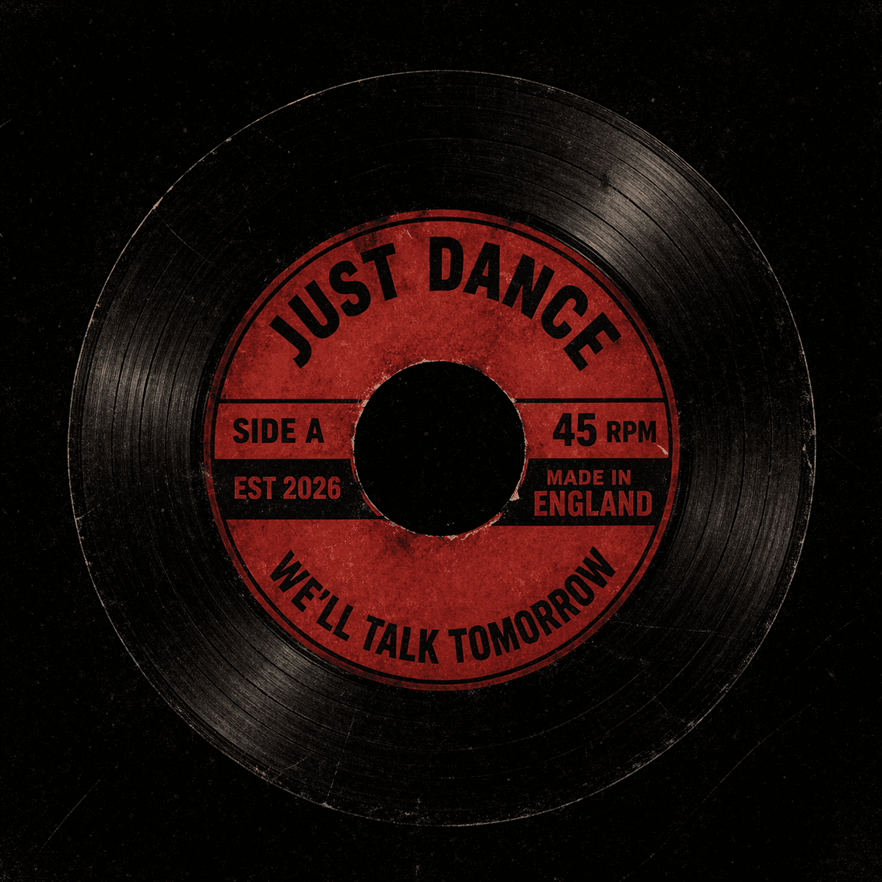 Just Dance we'll Talk Tomorrow at TBA
