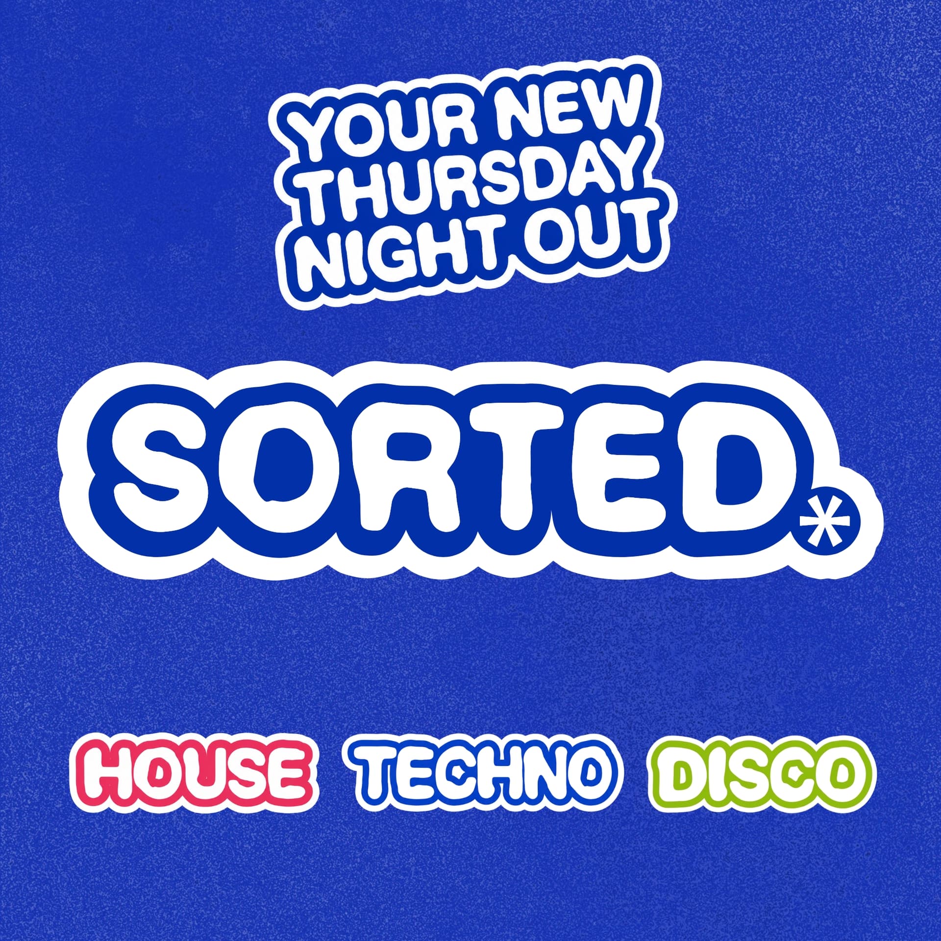 SORTED THURSDAYS @ Why Not [LAUNCH NIGHT]