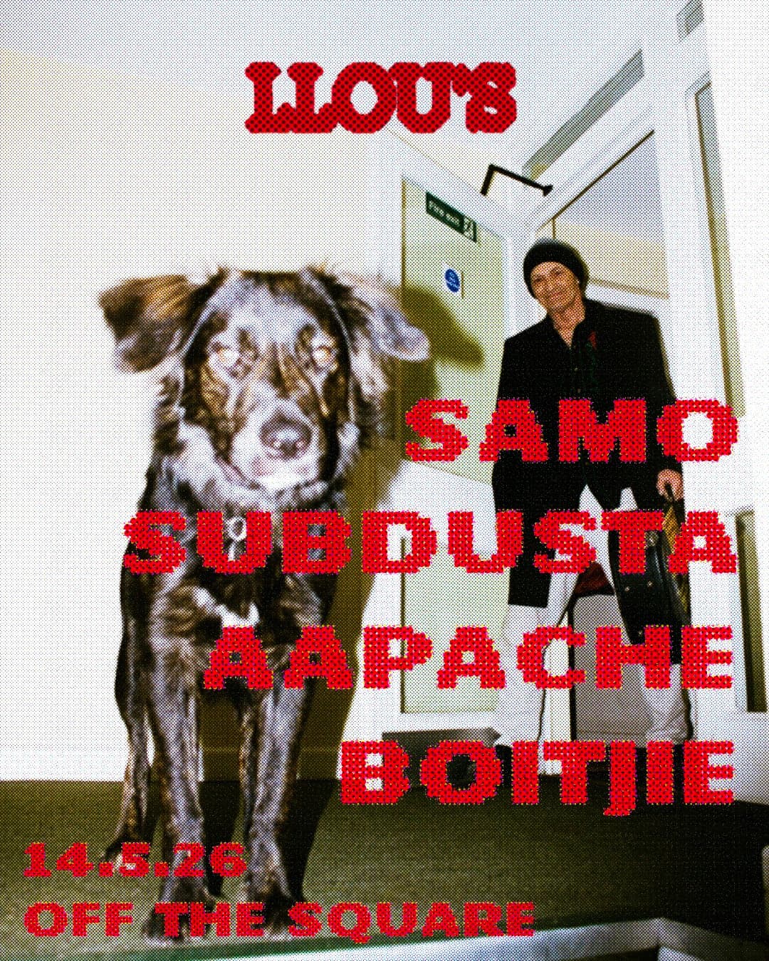 Llou's presents: SAMO , SUBDUSTA, AAPACHE & BOITJIE at Off The Square