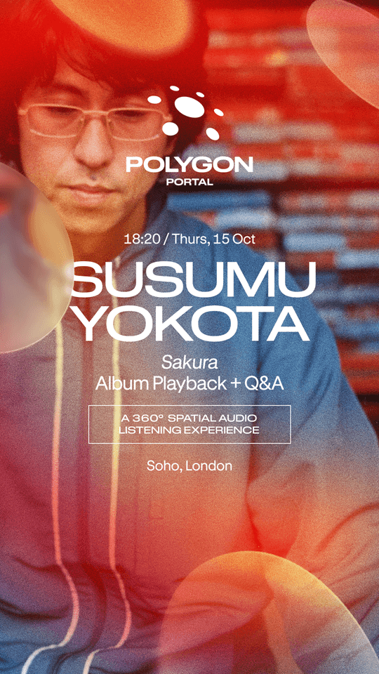 Susumu Yokota - Sakura Album Playback in 360º spatial audio + Q&A at Polygon Portal