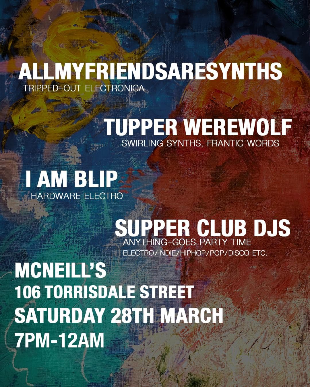 SUPPER CLUB / ALLMYFRIENDSARESYNTHS / I am blip / TUPPER WEREWOLF at McNeills