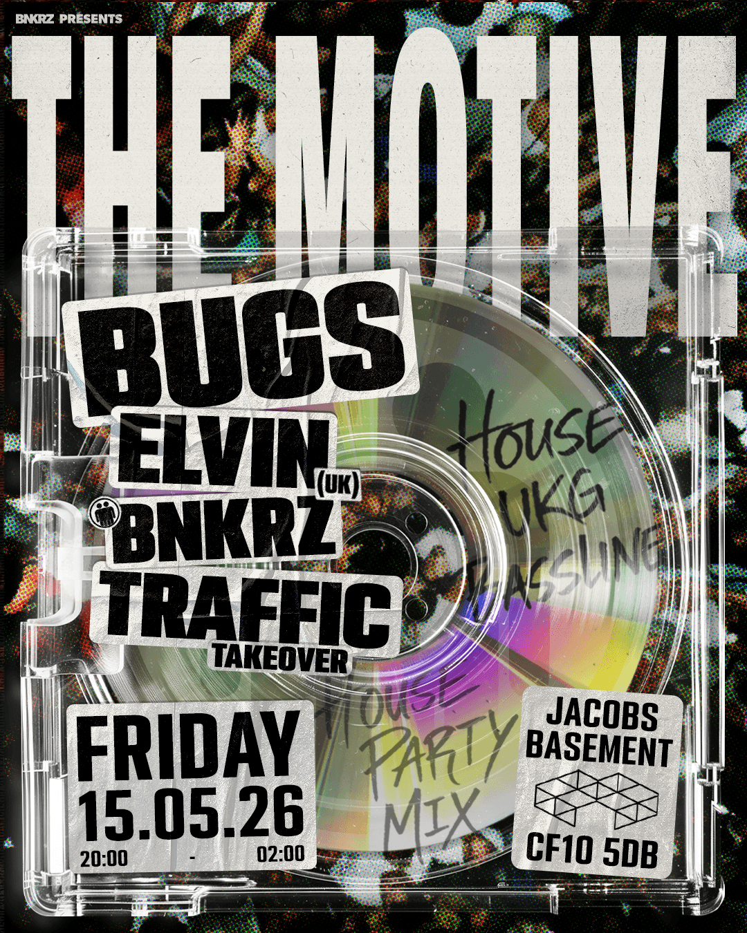 BNKRZ presents: The Motive (BUGS, Elvin(UK), BNKRZ, Traffic) at Jacobs Basement