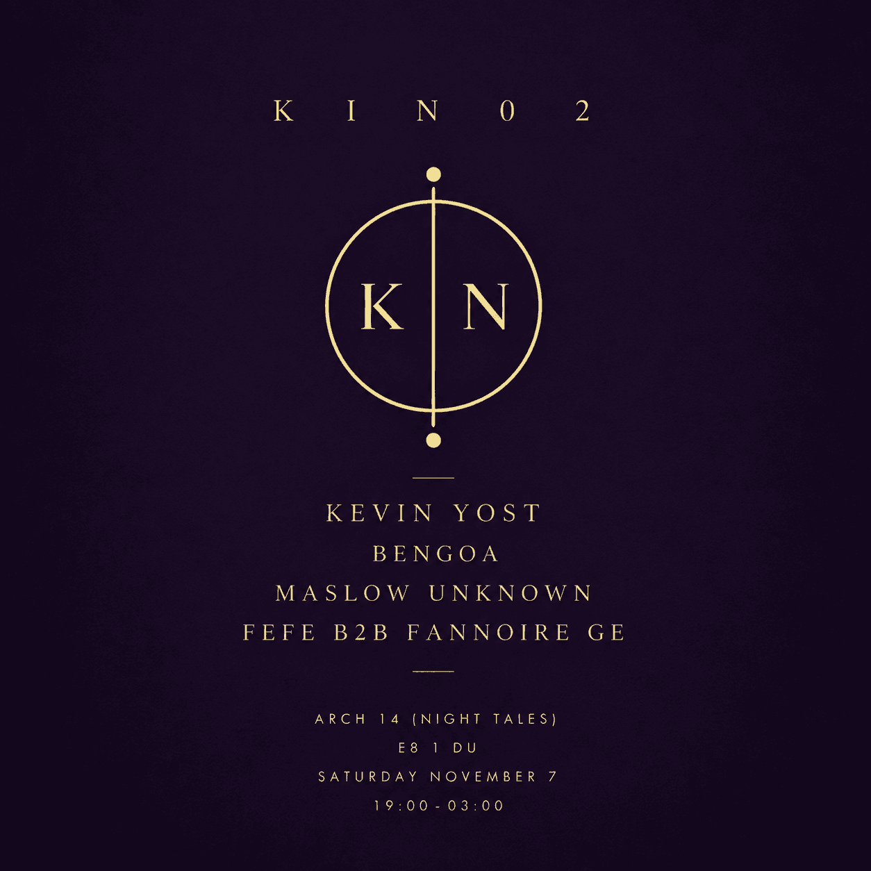 K I N 0 2 - Kevin Yost // Bengoa // Maslow Unknown // Fefe b2b Fannoire Ge