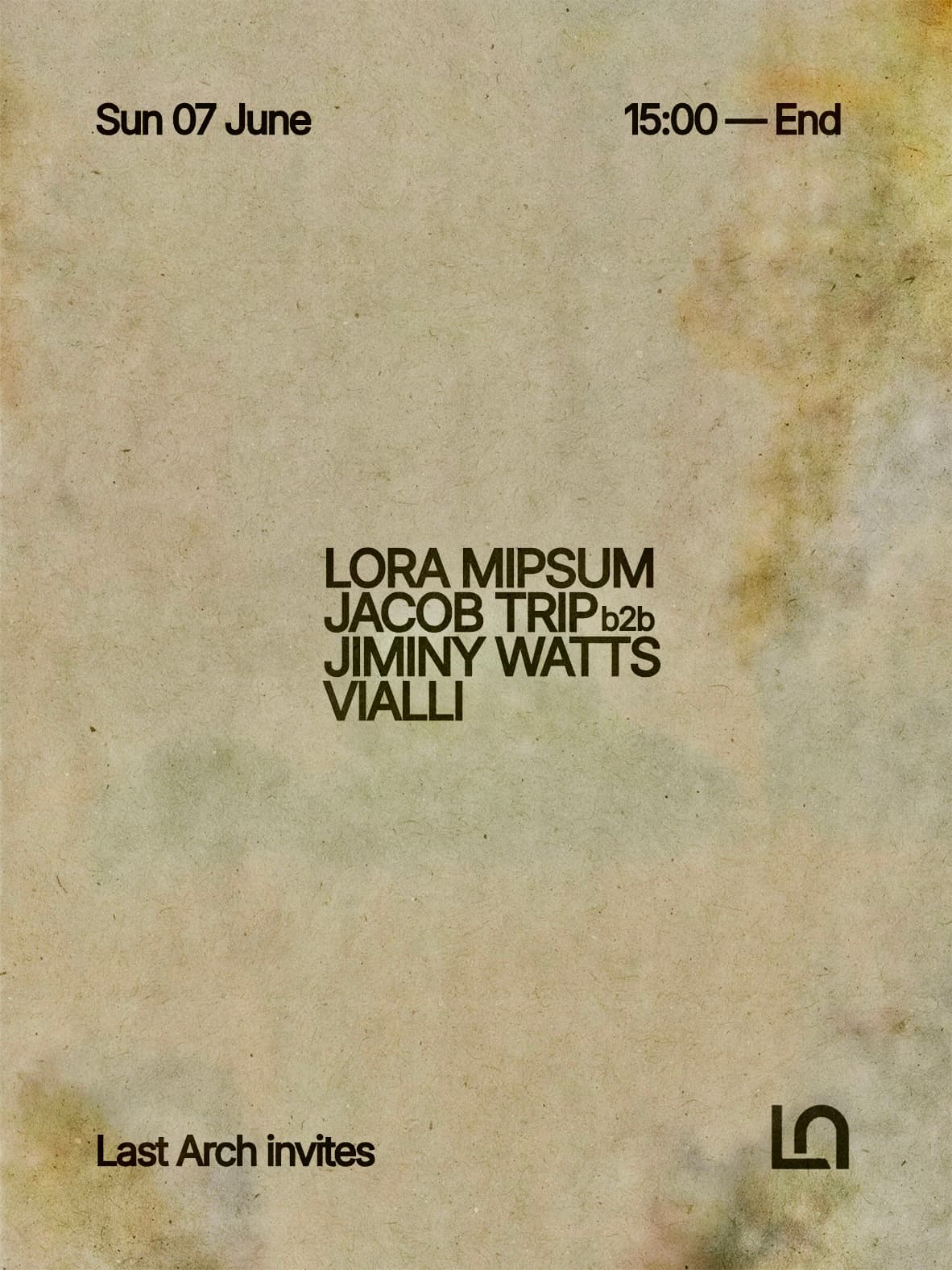 Last Arch invites: Lora Mipsum, Jacob Trip, Jiminy Watts & Vialli at Last Arch