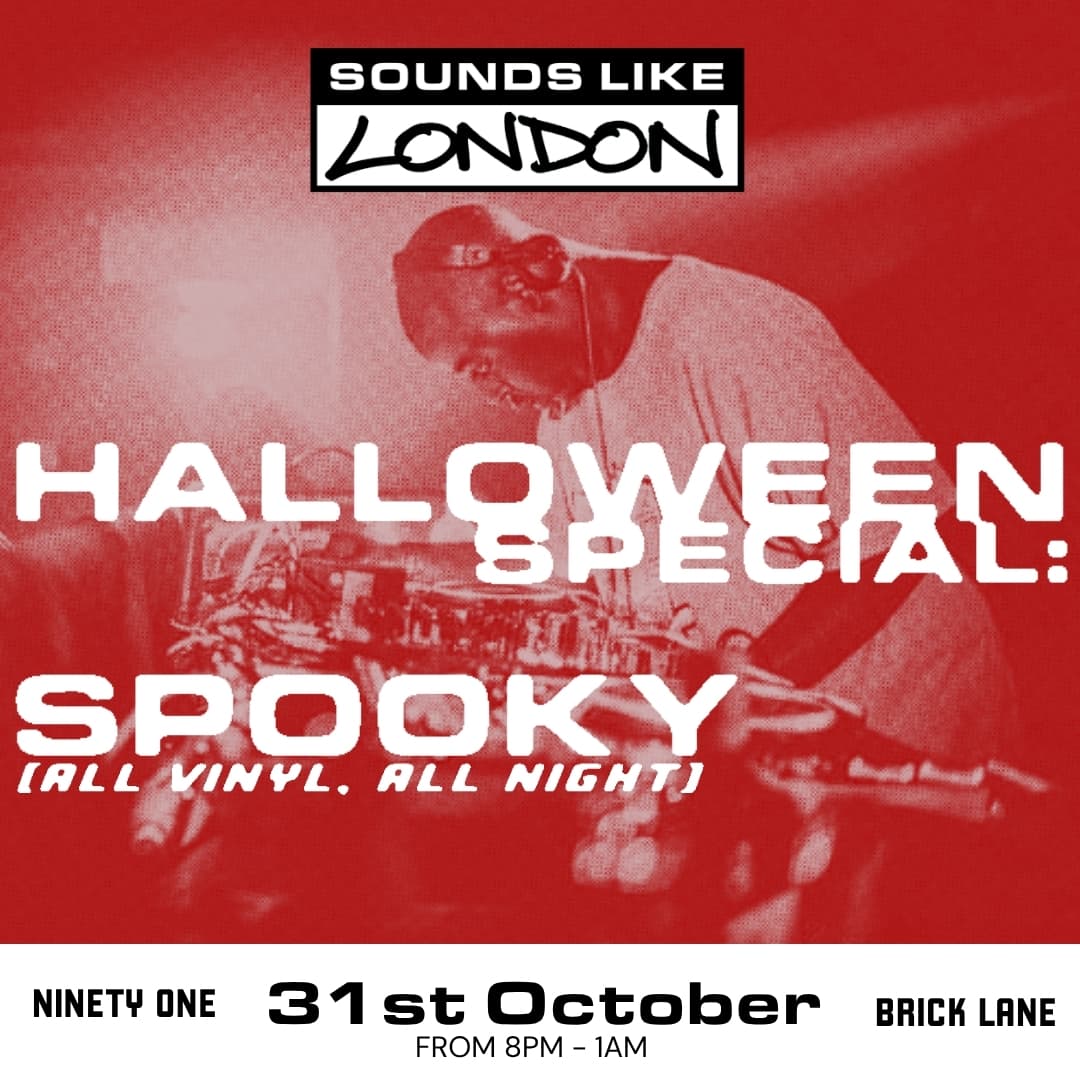 Sounds Like London: Spooky (All Vinyl, All Night)