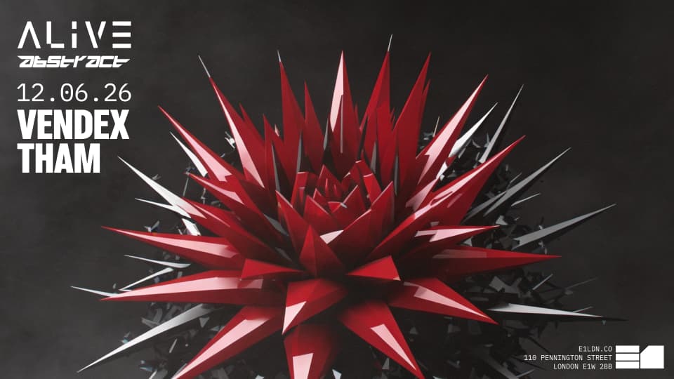 ALIVE presents Abstract: Vendex & Tham at E1