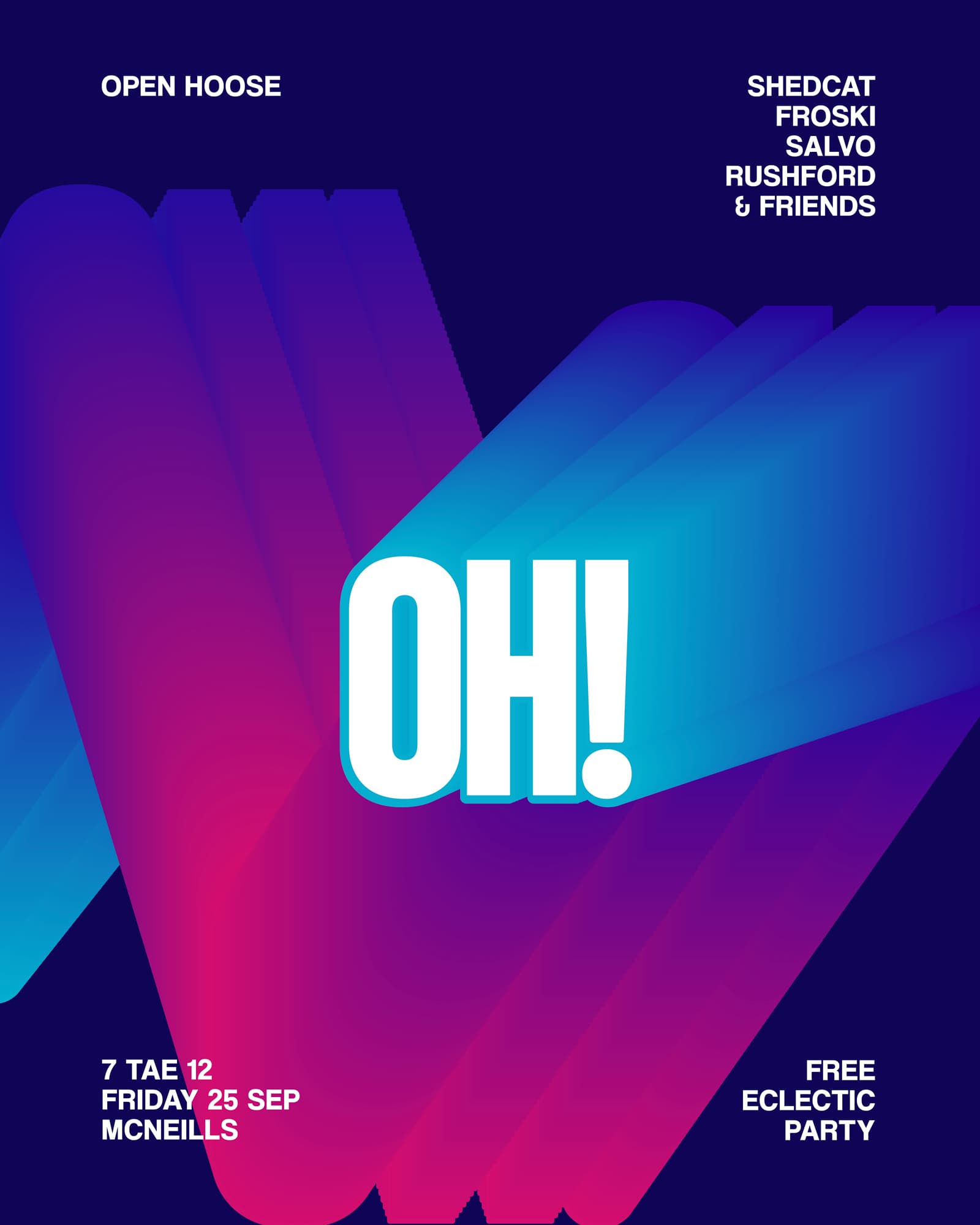 Open Hoose (OH!) Feat. Shedcat & Froski at McNeills