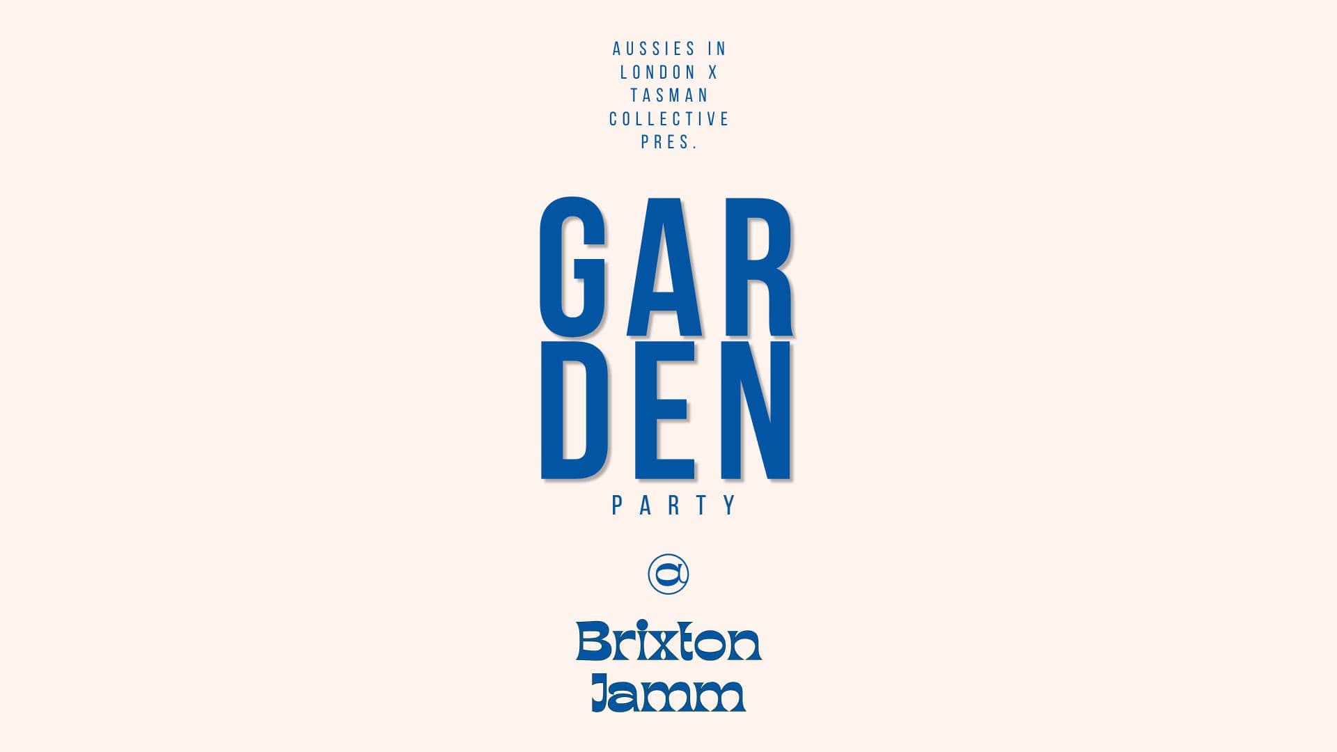 AIL x Tasman Collective: Garden Party at Brixton Jamm