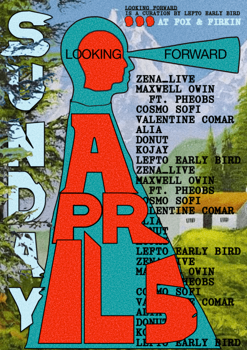 LOOKING FORWARD – A Lefto Early Bird Curation – Day & Night Takeover at Fox And Firkin.