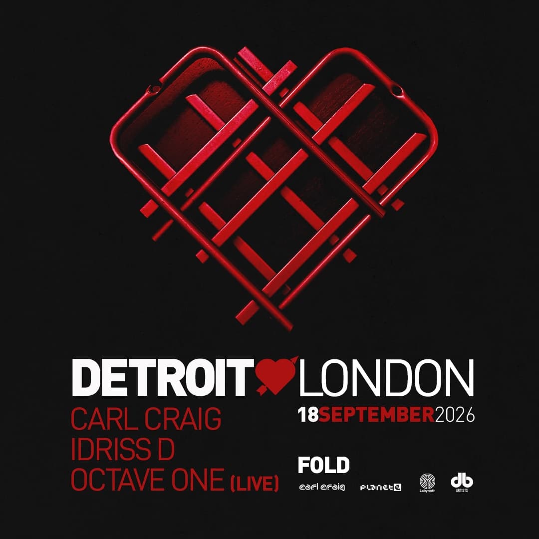 Labyrinth presents: Detroit Love London - Carl Craig, Octave One Live & Idriss D at FOLD