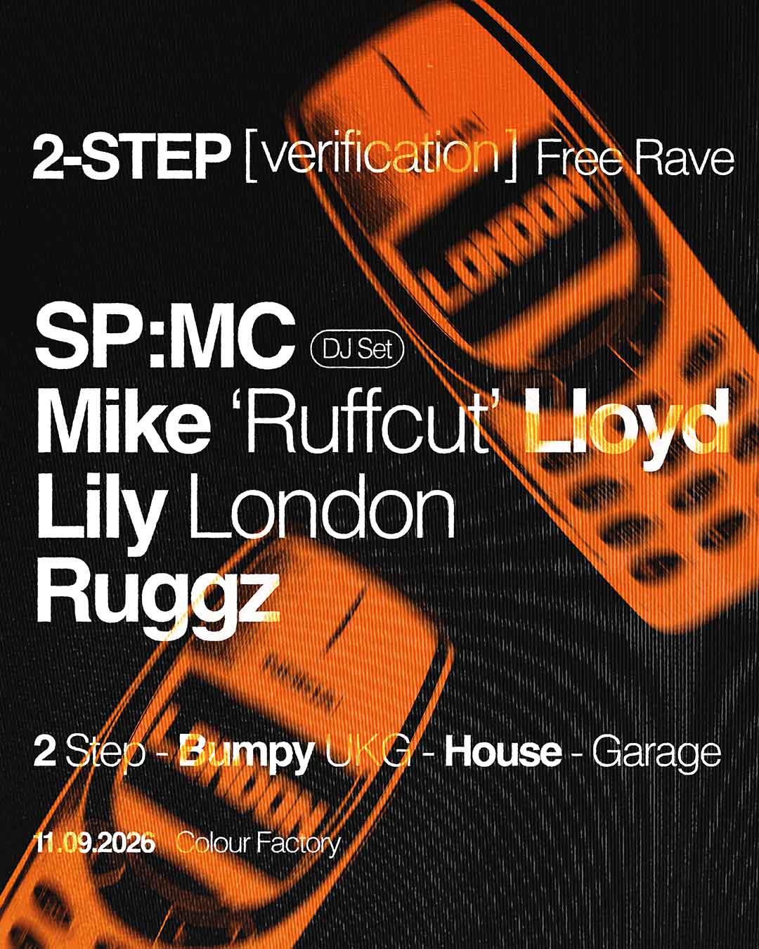 2-Step Verification - FREE RAVE - SP:MC (Garage Set) / MIke 'Ruffcut' Lloyd / Lily London at Colour Factory London