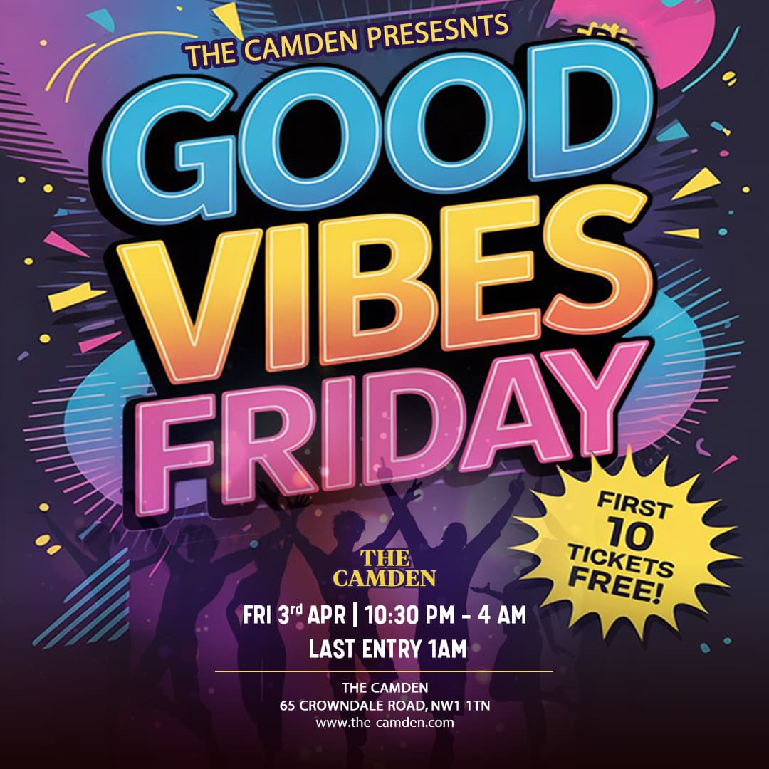 Good Vibes Friday at The Camden