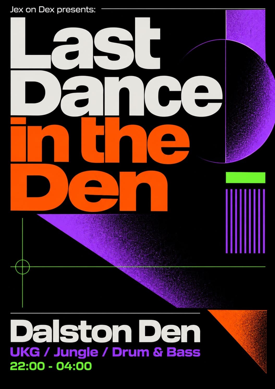 Jex on Dex presents: Last Dance in the Den at Dalston Den