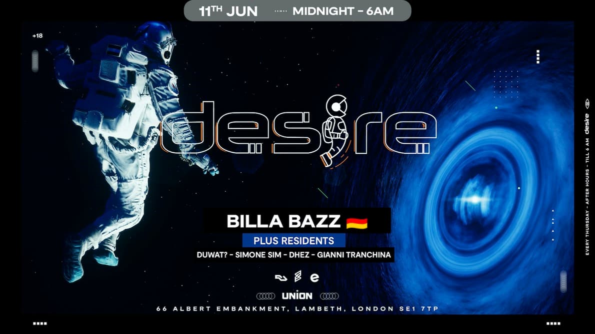 DESIRE - Weekly Thursday After Party - Billa Bazz at Union Club Vauxhall