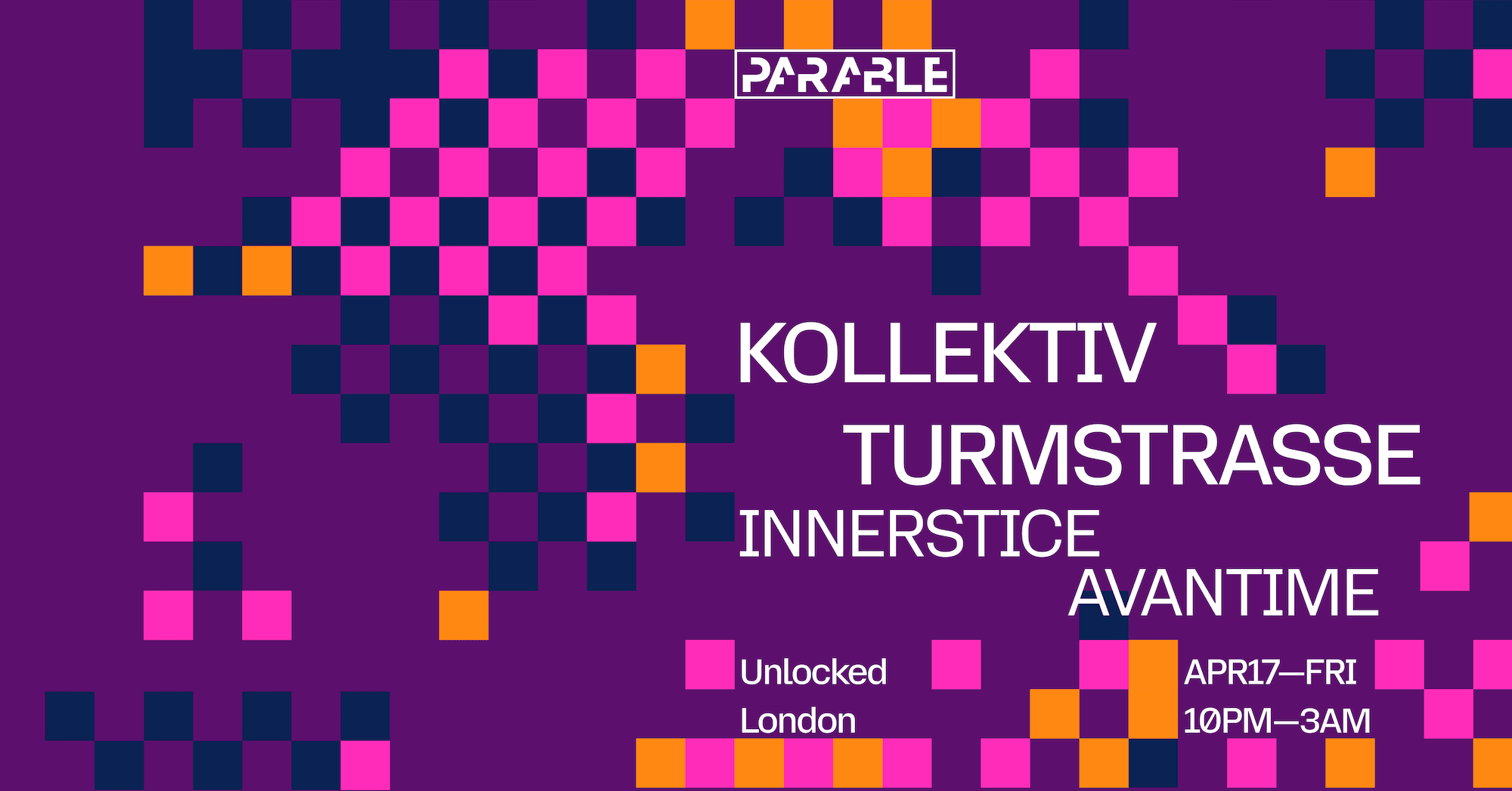 Parable: Kollektiv Turmstrasse, Innerstice, AVANTIME at UNLOCKED