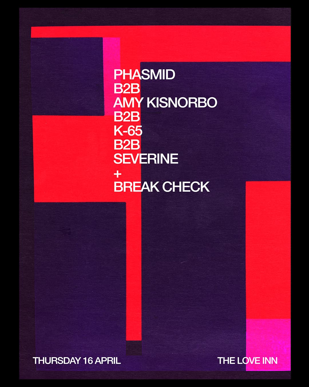 Phasmid b2b Amy Kisnorbo b2b K-65 b2b severine + Break Check at The Love Inn