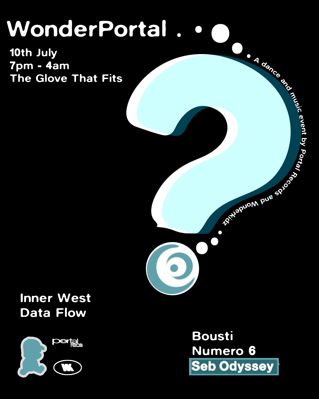 WonderPortal by Portal Recs & Wonderkidz w Seb Odyssey, Bousti, Numero 6, Inner West, Data Flow at The Glove That Fits