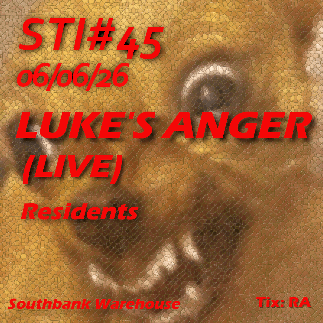 Sheffield Techno Institute #45 - Luke's Anger (Live)
