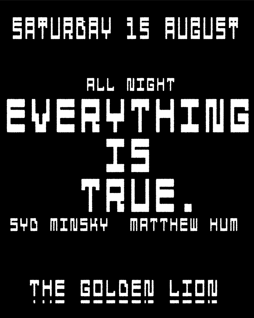 Everything Is True (Syd Minsky & Matthew Hum)