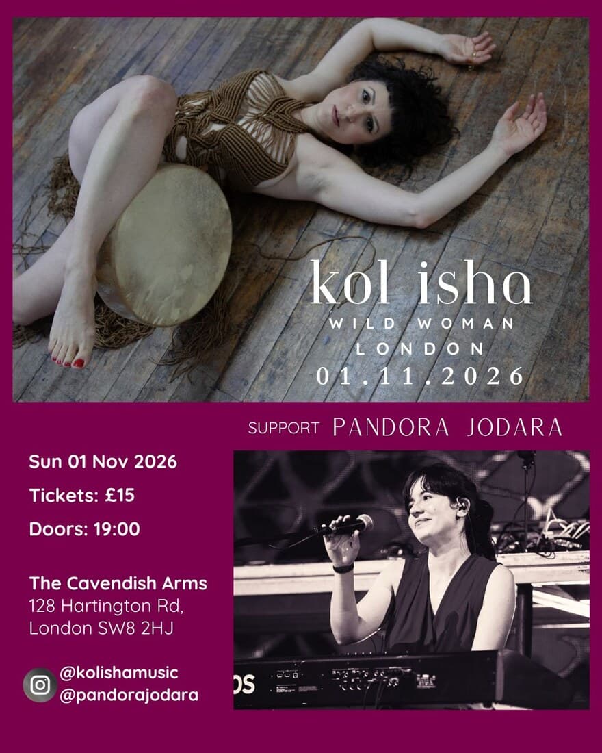 kol isha Wild Woman London (support: Pandora Jodara)