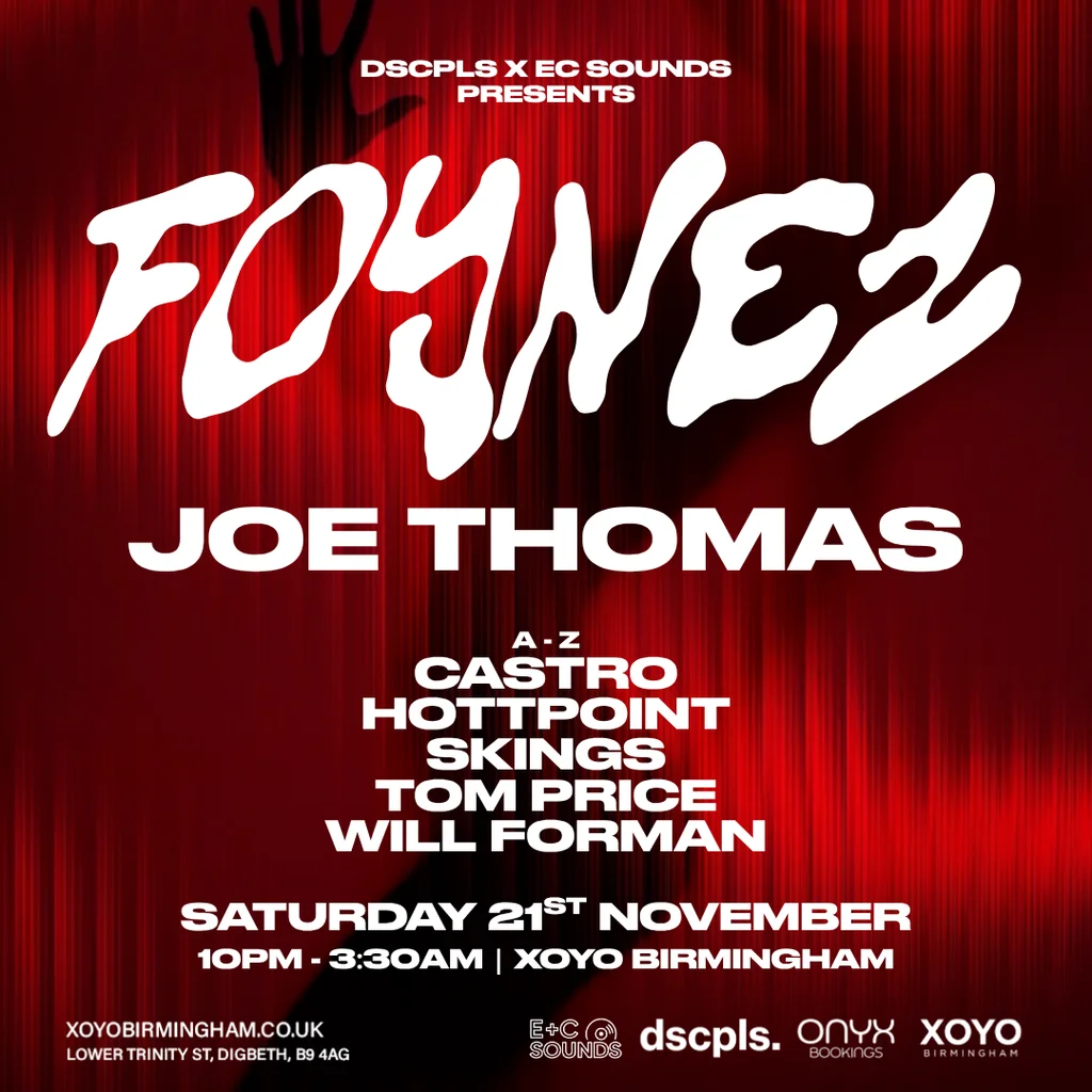 DSCPLS x EC Sounds present FOYNEZ at XOYO Birmingham