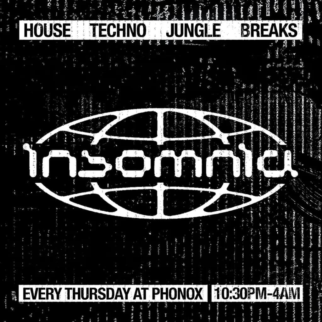 Insomnia London: House, Techno, Drum n Bass, Jungle, Breaks at Phonox