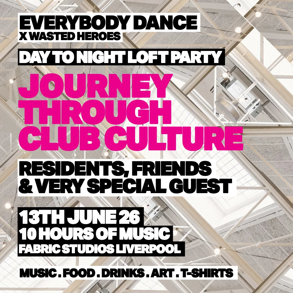 Everybody Dance x Wasted Heroes: A Journey Through Club Culture at FABRIC STUDIOS