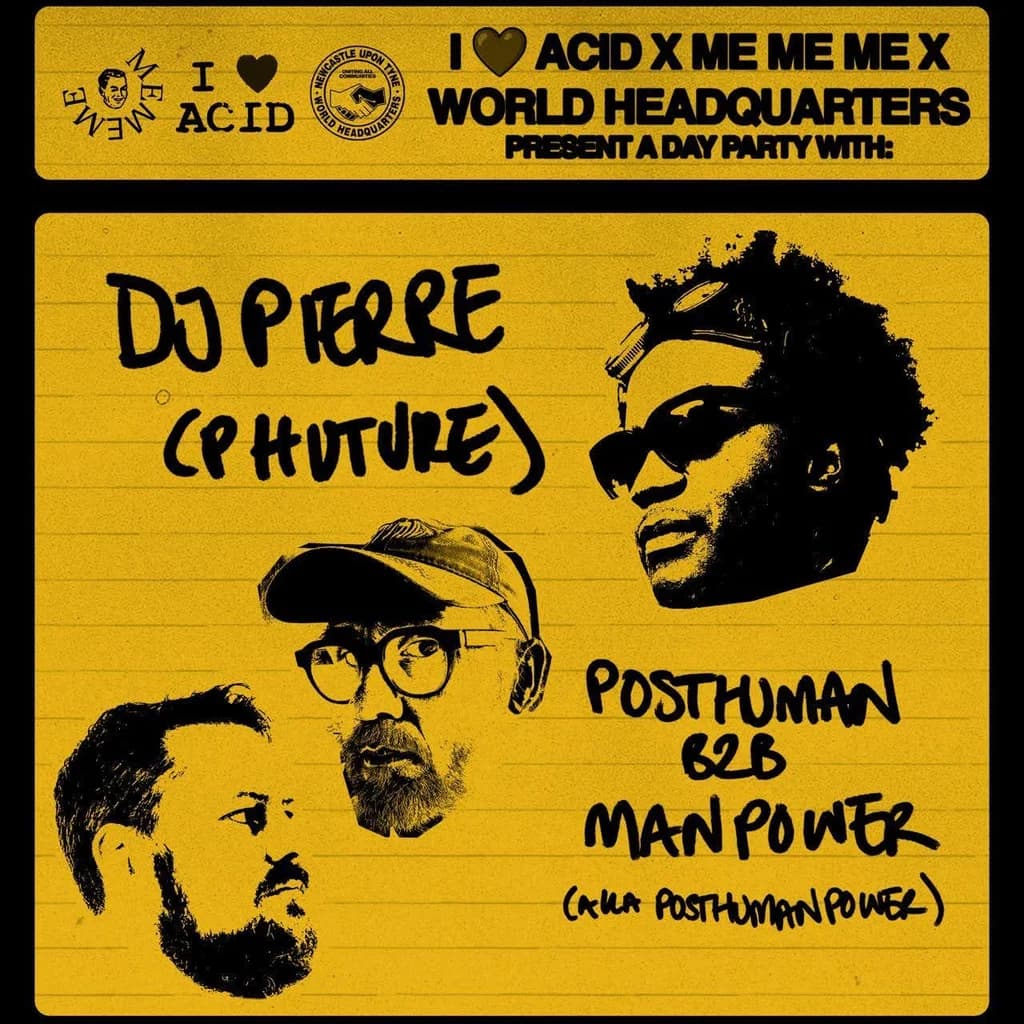 I Love Acid X Me Me Me - DJ Pierre, Posthuman B2B Man Power