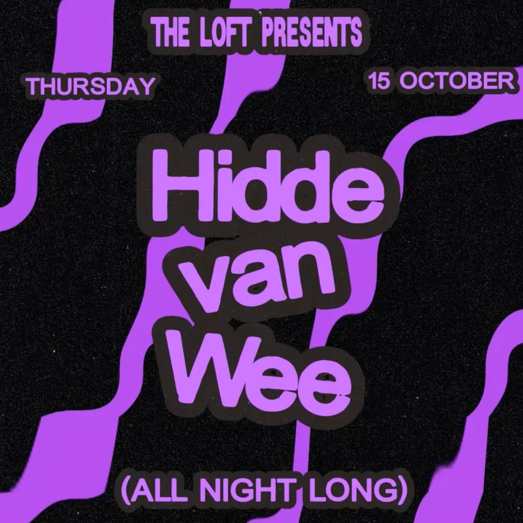 The Loft: Hidde Van Wee (All Night Long)