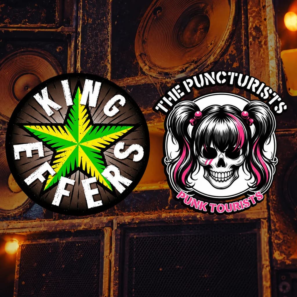 King Effers + Puncturists - FREE EVENT NO TICKET NEEDED