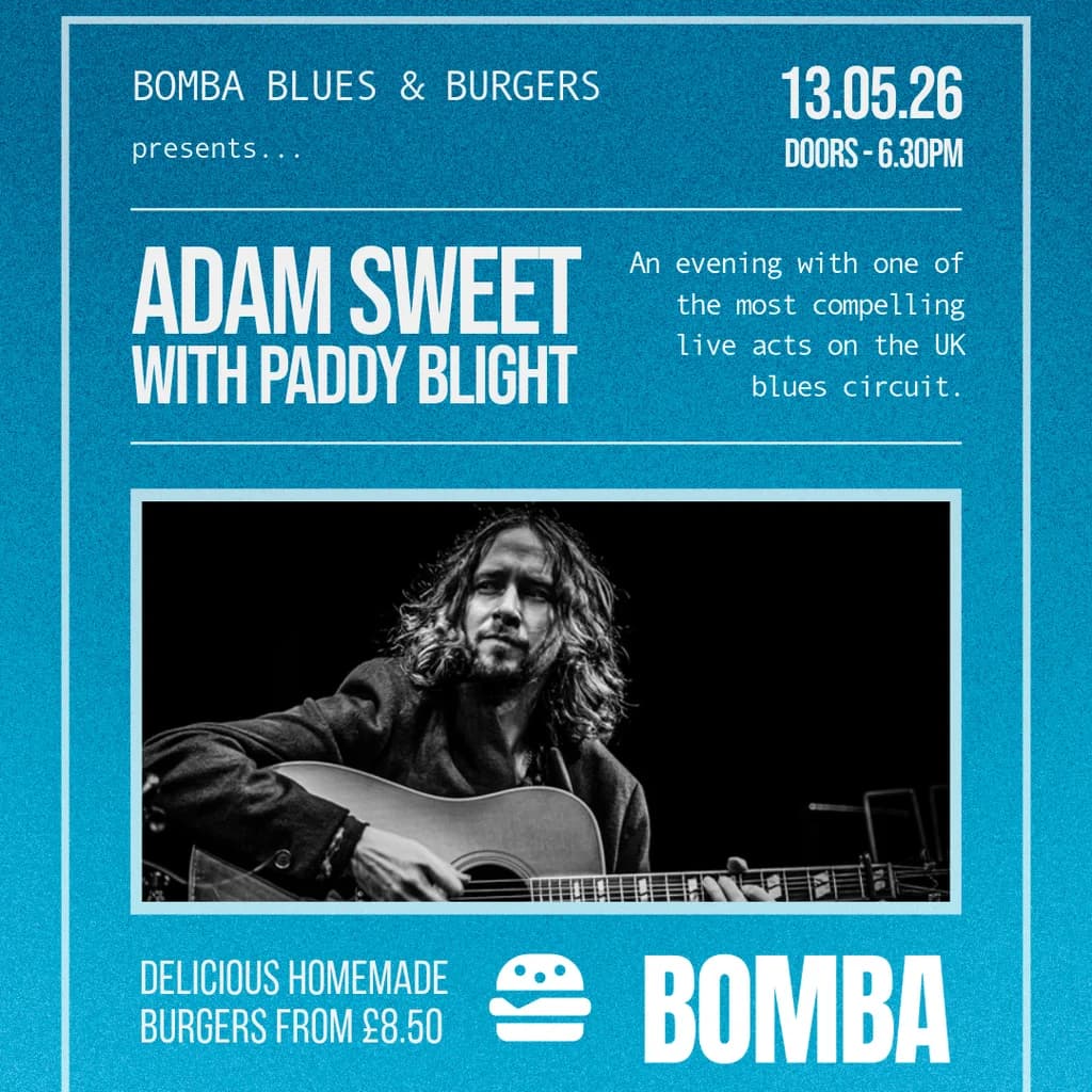 Blues & Burgers | Adam Sweet w/ Paddy Blight | 13.05.26 | Exeter at Bomba