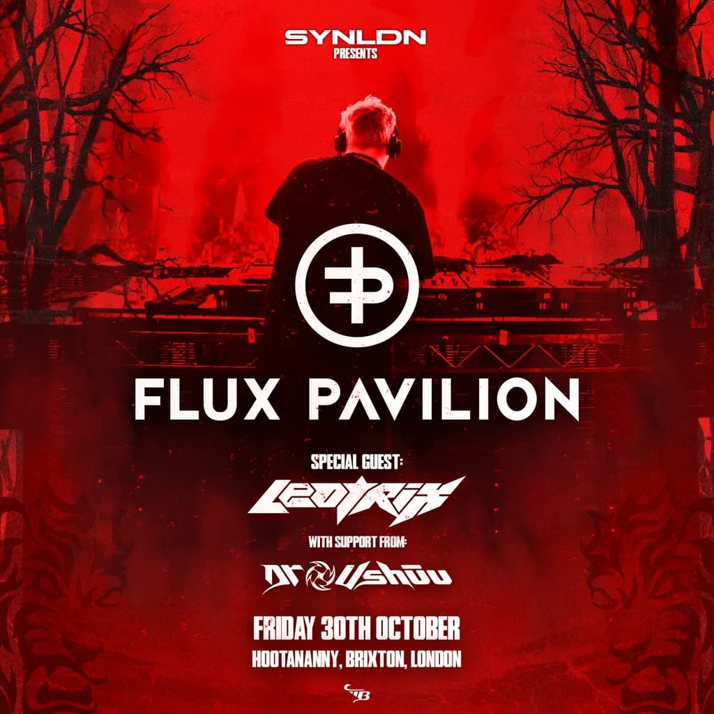 Flux Pavilion w/ Leotrix + Dr. Ushuu
