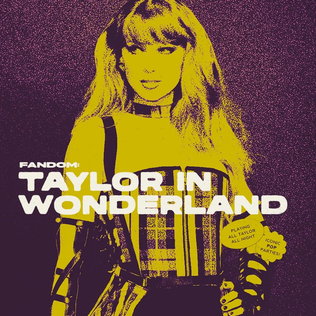 Fandom: Taylor In Wonderland - All Taylor, All Night