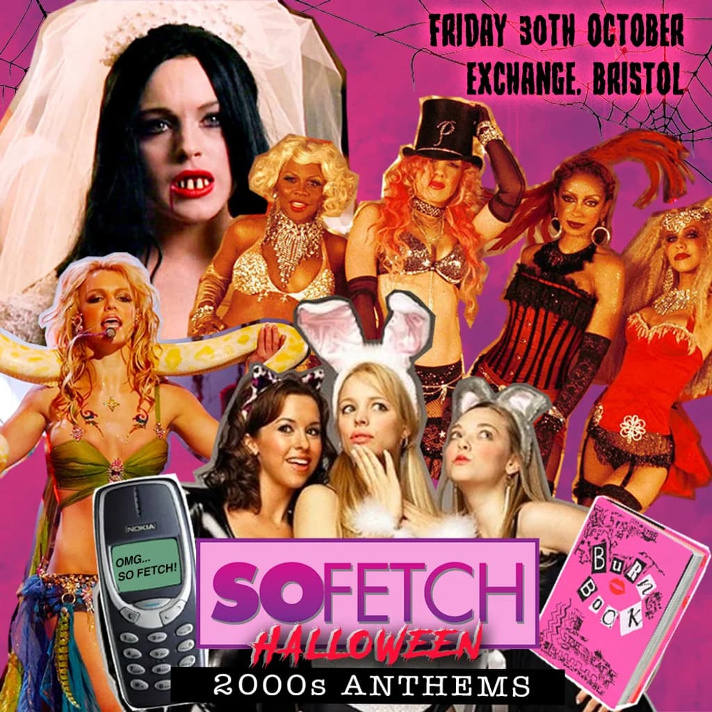 So Fetch - 2000s Halloween Party (Bristol)