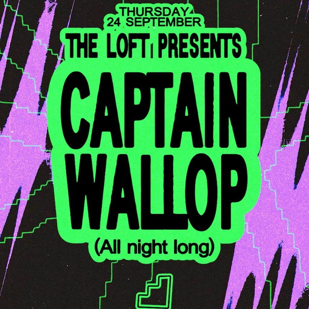 The Loft: Captain Wallop (All Night Long)