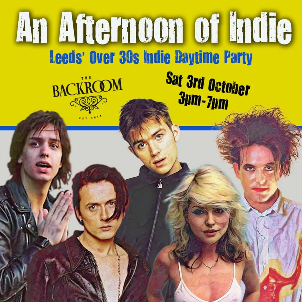 An Afternoon of Indie: LEEDS (over 30s only) *60% SOLD*