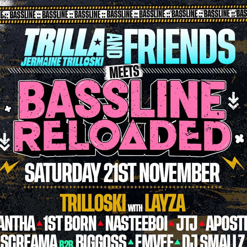 Trilla & Friends Meets Bassline Reloaded