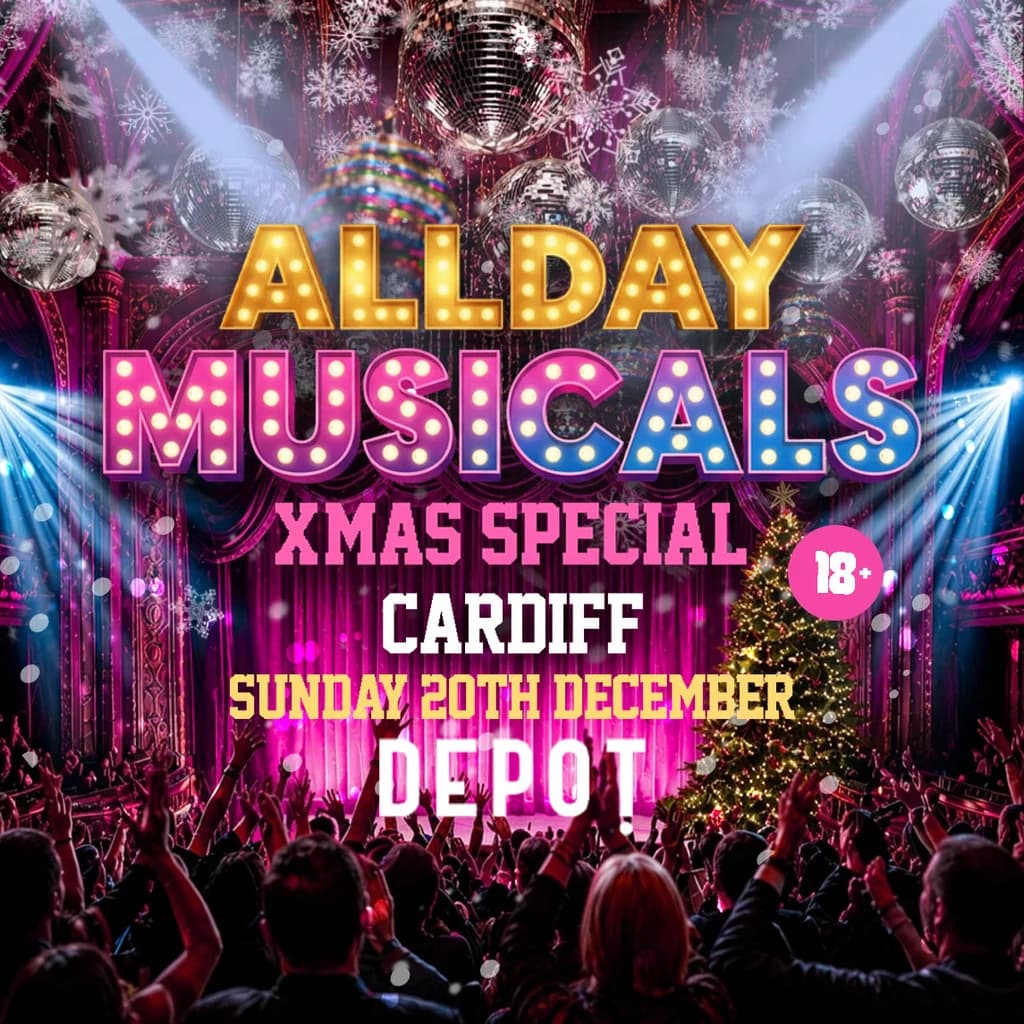 AllDay Musicals - Sun 20th Dec - DEPOT - Cardiff