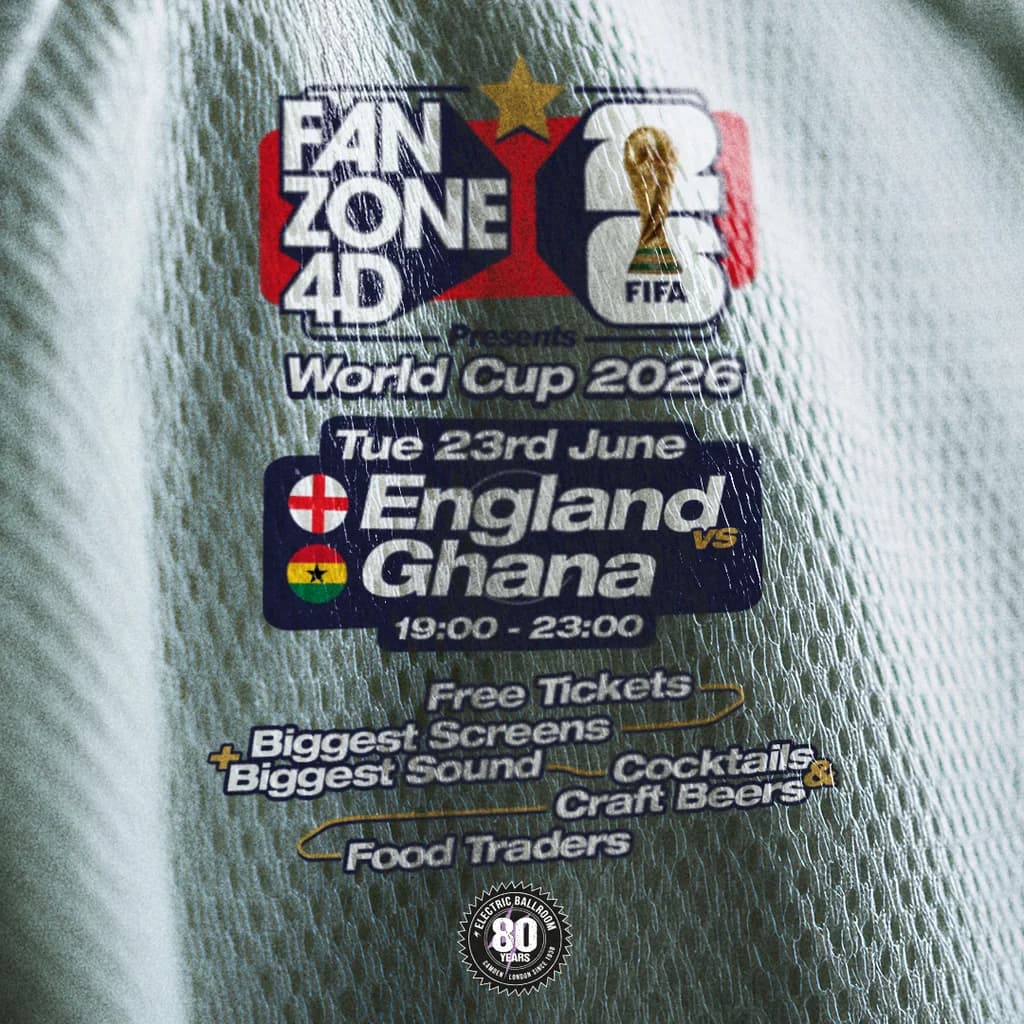 FANZONE 4D x Electric Ballroom: England v Ghana World Cup at Electric Ballroom