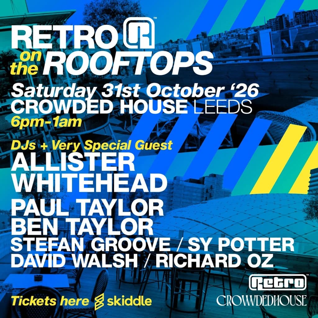 RETRO on the ROOFTOPS @ CROWDED HOUSE Leeds - 31st October 26