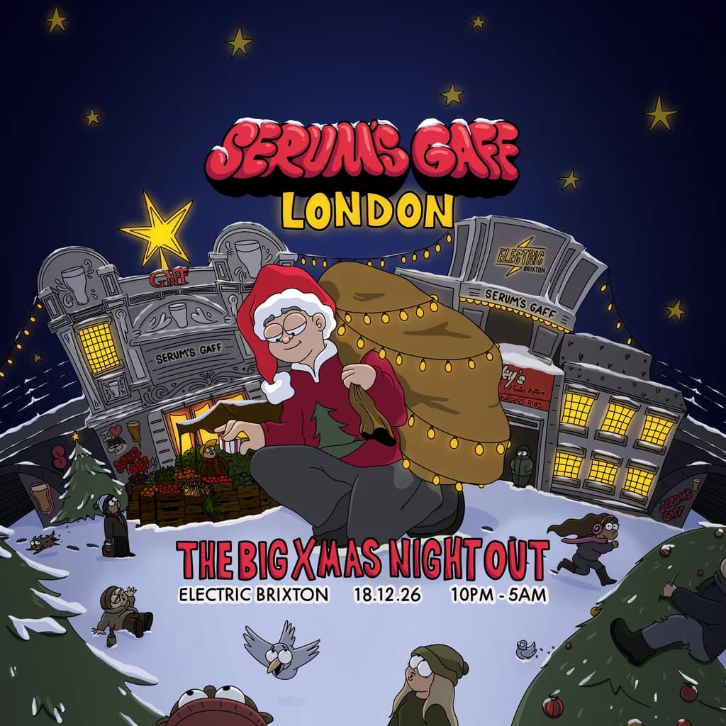 Serum's Gaff London | The Big Xmas Night Out