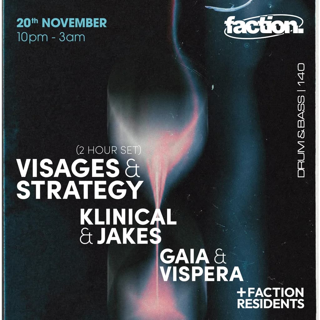 Faction Presents: Visages & Strategy (2hr set) + Klinical & more