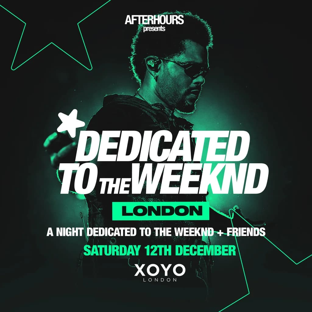 Dedicated to THE WEEKND - Sat 12th Dec - XOYO Ldn