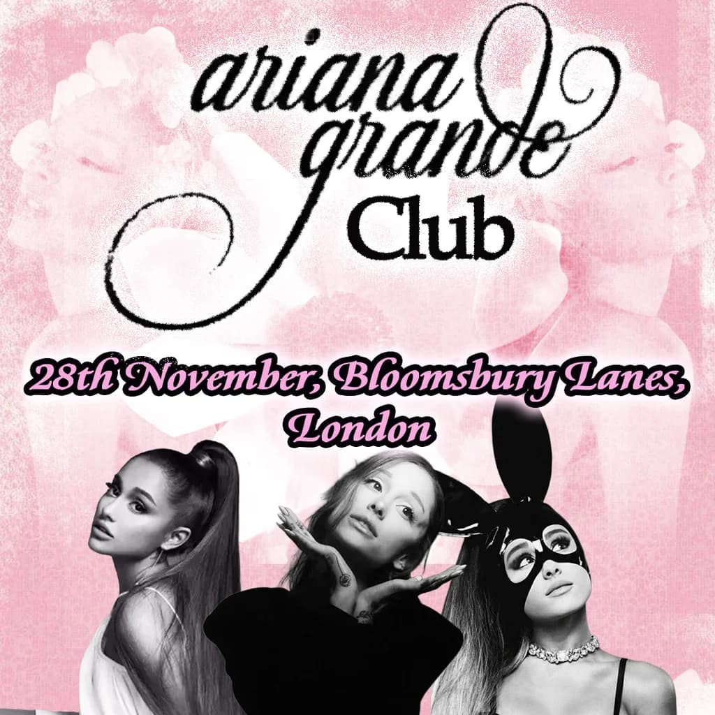 Ariana Grande Club (London)
