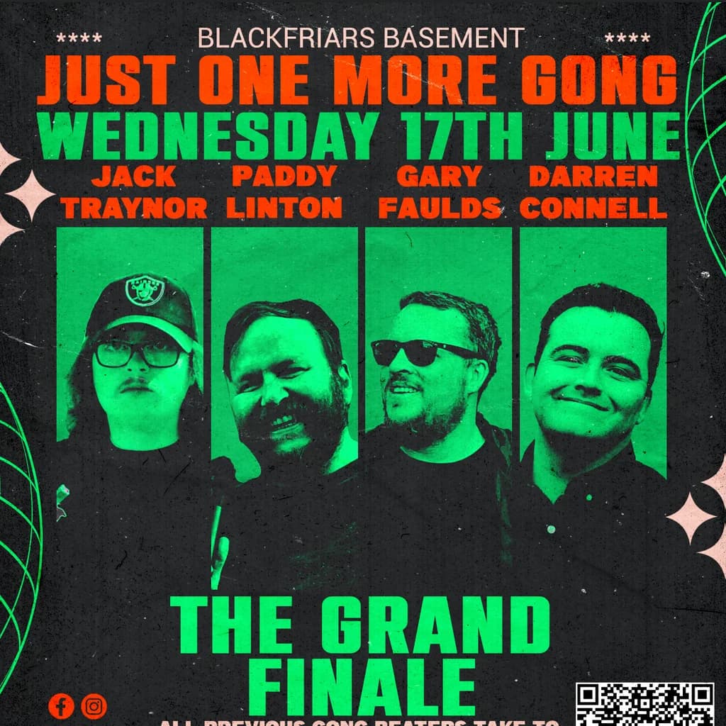 Just One More Gong - The Grand Finale at Blackfriars Basement