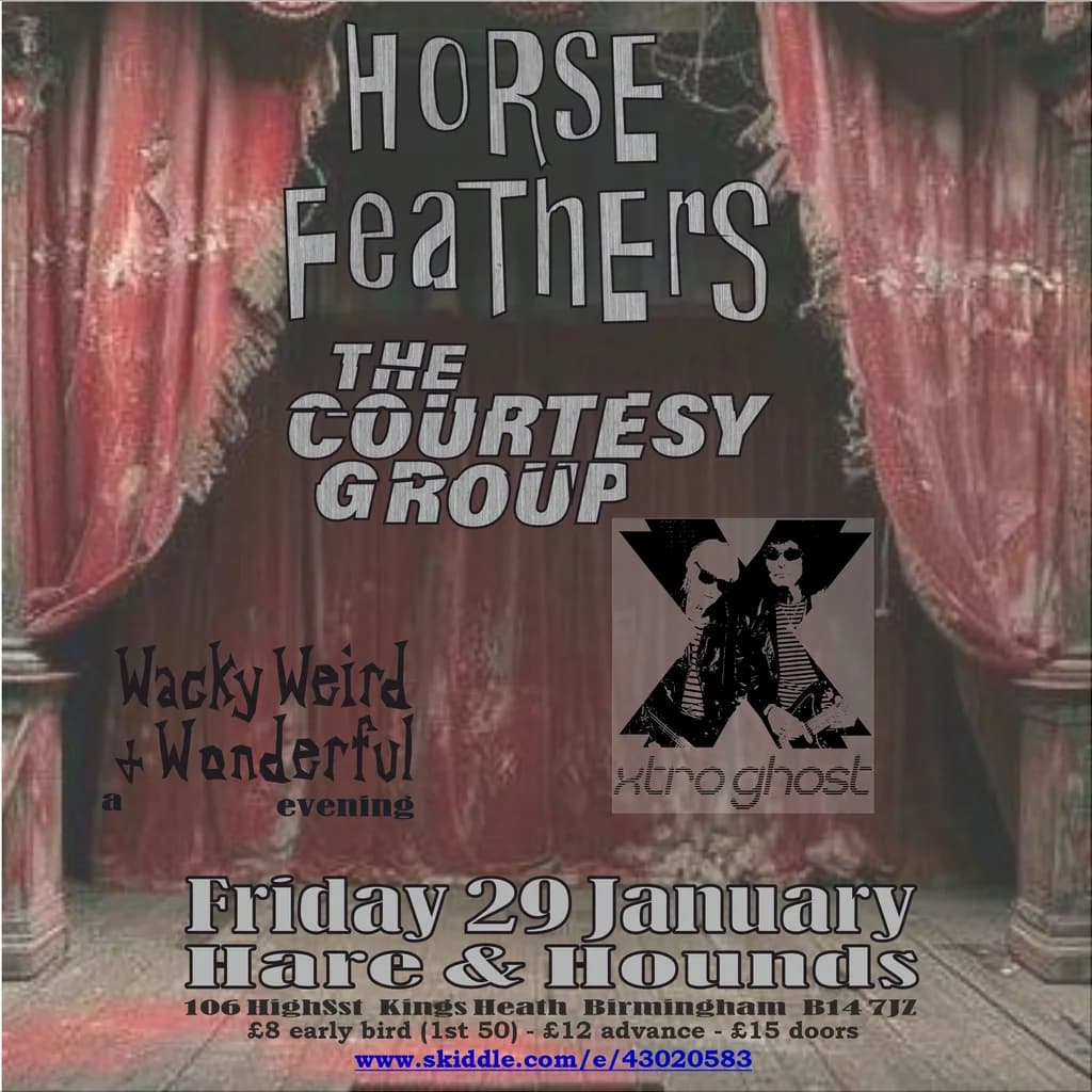 Horse Feathers / The Courtesy Group / Xtro Ghost