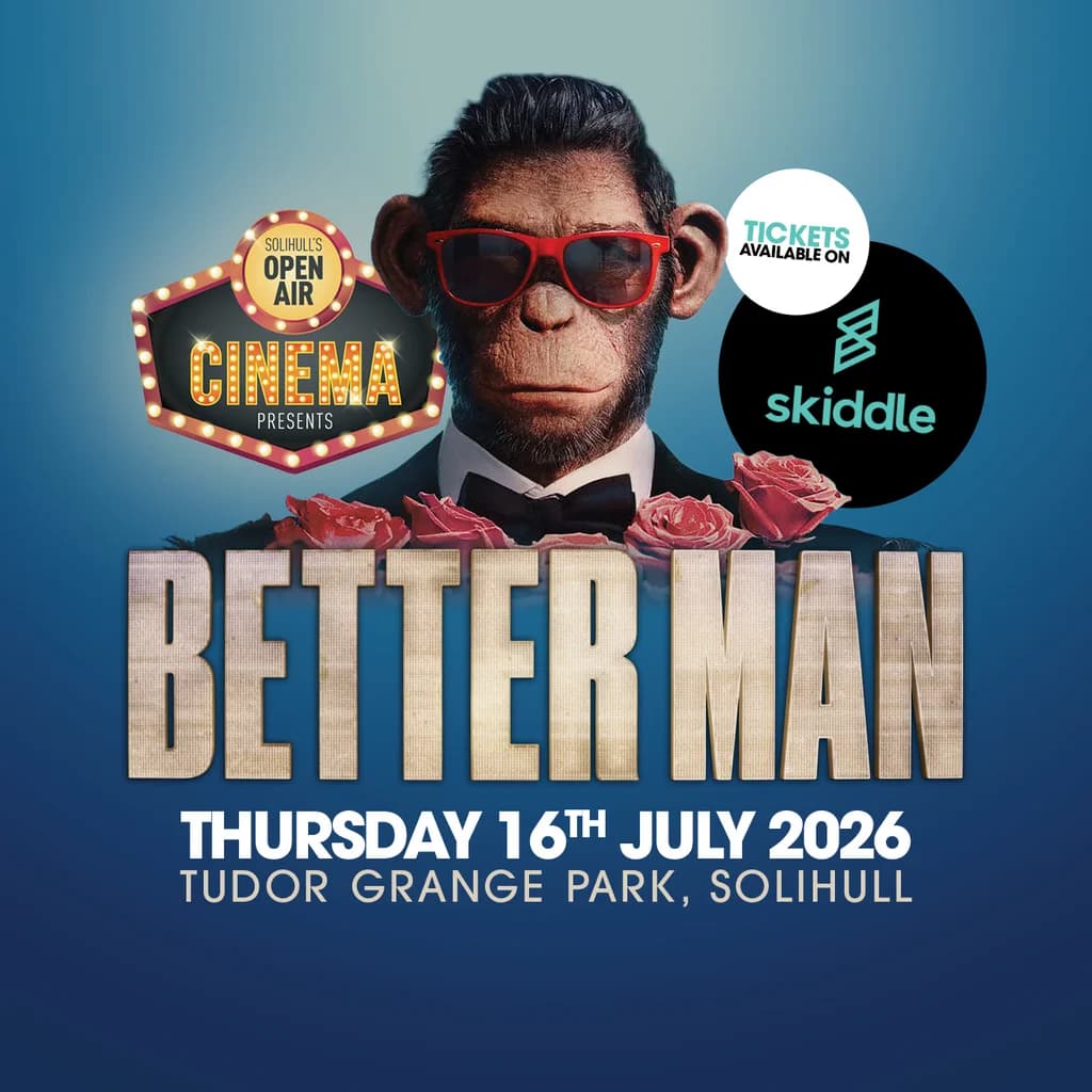 Solihull's Open Air Cinema presents BETTER MAN plus JK as Robbie at Tudor Grange Park