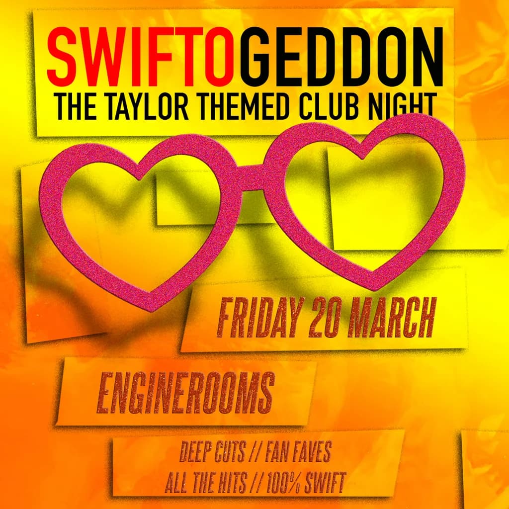 Swiftogeddon - The Taylor Themed Club Night | Southampton at EngineRooms