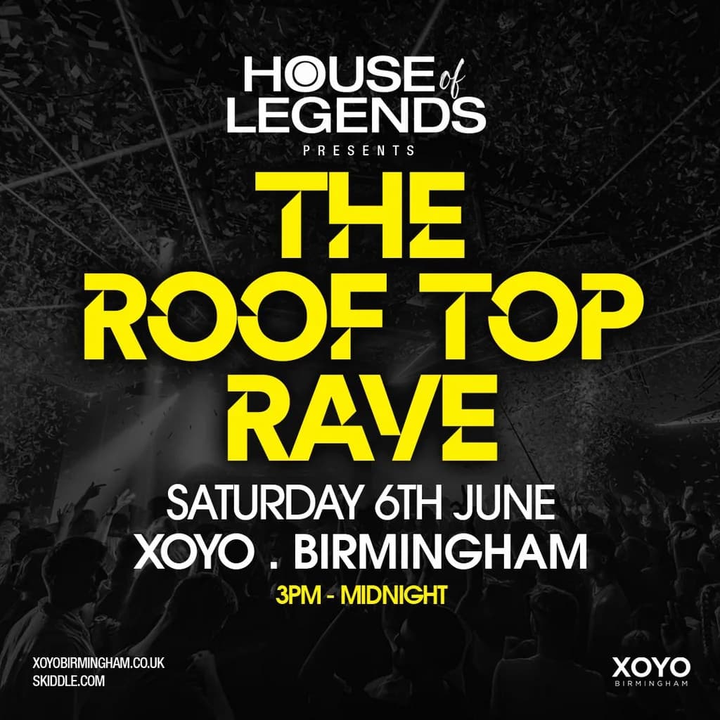 The Roof Top Rave - Saturday 6th June at XOYO Birmingham at XOYO Rooftop