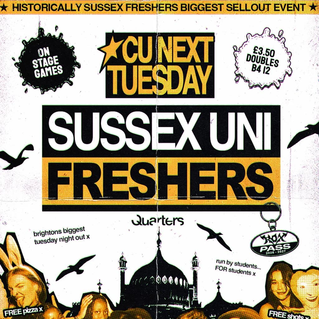 CU Next Tuesday | SUSSEX UNI FRESHERS Initiation Party| 22/09/26 at Quarters